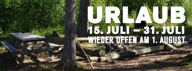 URLAUB 15.7. – 31.7.2017